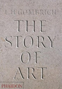 E. H. Gombrich — The Story Of Art