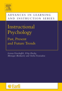 Lieven Verschaffel, Filip Dochy, Monique Boekarts, Stella Vosniadou — Instructional psychology: past, present, and future trends: Sixteen essays in honour of Erik de Corte (Advances in Learning and Instruction)