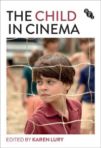 Karen Lury — The Child In Cinema