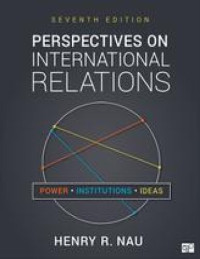 Henry R. Nau — Perspectives on International Relations: Power, Institutions, and Ideas