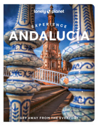 Lonely Planet — Experience Andalucia