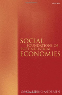 Gosta Esping-Andersen — Social Foundations of Postindustrial Economies