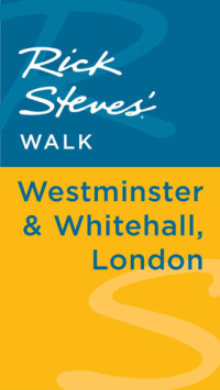 Rick Steves; Gene Openshaw — Rick Steves' Walk: Westminster & Whitehall, London