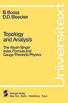 Bernhelm Booss; David Bleecker — Topology and analysis : the Atiyah-Singer index formula and gauge-theoretic physics