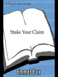Emmet Fox — Stake Your Claim