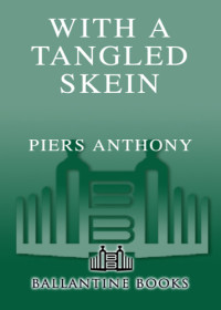Piers Anthony — With a Tangled Skein