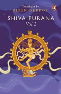 Bibek Debroy — Shiva Purana Volume 2