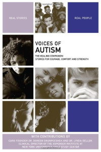 Doreen Granpeesheh, Lynda Geller, The Healing Project, CARD FOUNDER, — Voices of Autism: The Healing Companion: Stories for Courage, Comfort and Strength