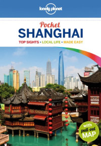 Lonely Planet, Christopher Pitts — Lonely Planet Pocket Shanghai