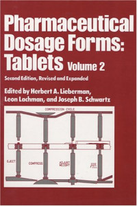 Herbert Lieberman, Leon Lachman, Joseph B. Schwartz — Pharmaceutical Dosage Forms: Tablets, Vol. 2 (Pharmaceutical Dosage Forms-Tablets)