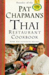 Pat Chapman — Pat Chapman's Thai Restaurant Cookbook
