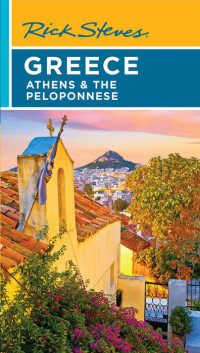 Rick Steves, Cameron Hewitt, Gene Openshaw — Rick Steves Greece: Athens & the Peloponnese
