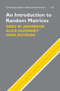 Greg W. Anderson, Alice Guionnet, Ofer Zeitouni — An introduction to random matrices