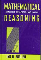 English, Lyn D. — Mathematical Reasoning : Analogies, Metaphors, and Images