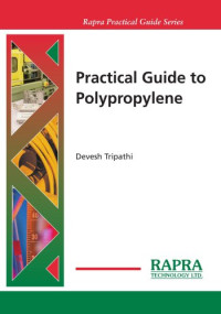 Tripathi, Devesh — Practical Guide to Polypropylene