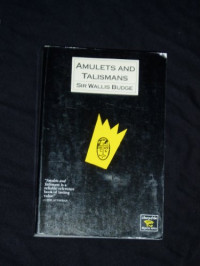 E. A. Wallis Budge — Amulets and Talismans