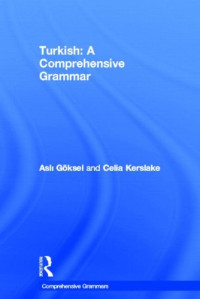 Aslı Göksel, Celia Kerslake — Turkish: A Comprehensive Grammar