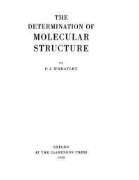 P. Wheatley — The Determination of Molecular Structure