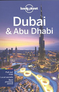 Lonely Planet, Andrea Schulte-Peevers, Jenny Walker;Quintero, Josephine — Lonely Planet Dubai & Abu Dhabi Travel Guide