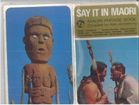Alan Armstrong — Say It in Maori - Phrase Book