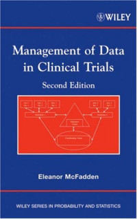 Eleanor McFadden — Management of Data in Clinical Trials (Wiley Series in Probability and Statistics)