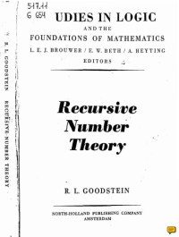 Reuben Louis Goodstein — Recursive Number Theory - A Development of Recursive Arithmetic in a Logic-Free Equation Calculus