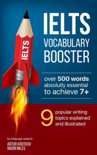 Nadin Miles — IELTS Vocabulary Booster: Learn 500+ words for IELTS essay