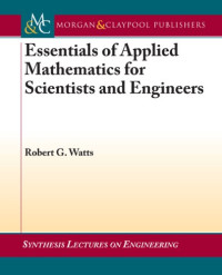Robert Watts — Essentials of applied mathematics for scientists and engineers