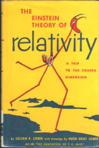 Lillian R. Lieber — The Einstein Theory Of Relativity