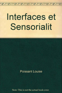Louise Poissant — Esthétique des arts médiatiques: interfaces et sensorialité