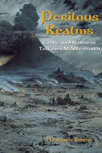 Marjorie Burns — Perilous Realms: Celtic and Norse in Tolkien’s Middle-earth