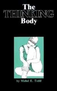 Mabel Elsworth Todd — The Thinking Body