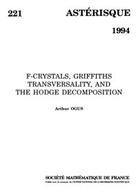 Arthur Ogus — F-crystals, Griffiths transversality, and the Hodge decomposition