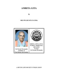 Sri Swami Sivananda — Amrita Gita [ The Song of Immortality ]