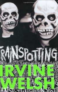 Irvine Welsh — Trainspotting - 02 Mark Renton/Trainspotting