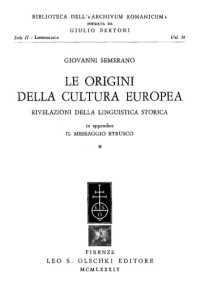 Giovanni Semerano — Le origini della cultura europea. Rivelazioni della linguistica storica