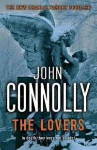 John Connolly — The Lovers - A Thriller (Charlie Parker Book 8)