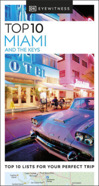 DK Eyewitness — DK Eyewitness Top 10 Miami and the Keys
