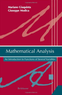 Mariano Giaquinta, Giuseppe Modica (auth.) — Mathematical Analysis: An Introduction to Functions of Several Variables
