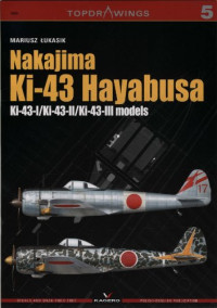 M Lukasik — Nakajima Ki-43 Hayabusa: Ki-43-I/Ki-43-I I/Ki-43-III Models