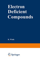 K. Wade (auth.) — Electron Deficient Compounds