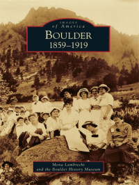Mona Lambrecht — Boulder, 1859-1919