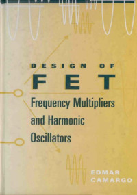 Edmar Camargo — Design of FET Frequency Multipliers and Harmonic Oscillators