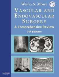 Wesley Moore — Vascular and Endovascular Surgery: A Comprehensive Review, Textbook with CD-ROM