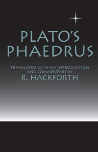 Plato, R. Hackforth — Plato: Phaedrus