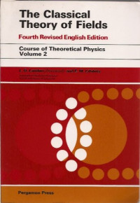 L D Landau (Eds.) — The Classical Theory of Fields. The Classical Theory of Fields
