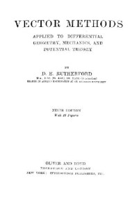 Rutherford D.E. — Vector methods applied to diff. geometry, mechanics, and potential theory