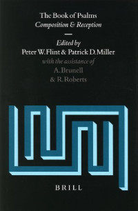 Peter W. Flint, Patrick D. Miller, Aaron Brunell, Ryan Roberts — The Book of Psalms: Composition and Reception (Supplements to Vetus Testamentum)