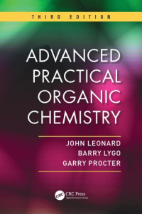 Leonard, John; Lygo, B.; Procter, Garry — Advanced Practical Organic Chemistry 3 ed. [неполный]