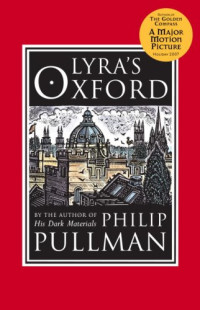 Philip Pullman — Lyra's Oxford